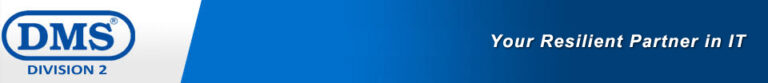 DMS Division 2 – Your Resilient Partner in IT
